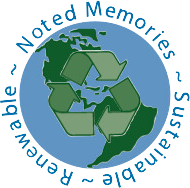 Noted Memories Sustainable Renewable